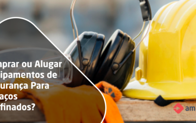 Comprar ou Alugar Equipamentos de Segurança Para Espaços Confinados?